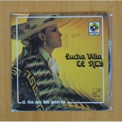 LUCHA VILLA - EPL REY / EL DIA QUE ME QUIERAS - SINGLE