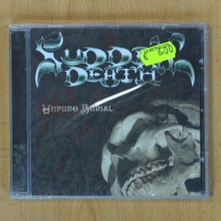 SUDDEN DEATH - UNPURE BURIAL - CD