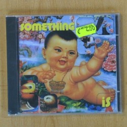 SOMETHING - IS - CD
