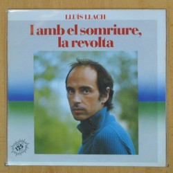LLUIS LLACH - I AMB EL SOMRIURE LA REVOLTA - SINGLE