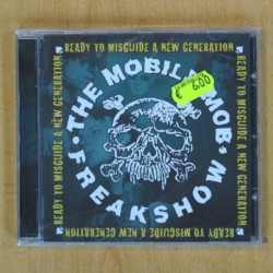 THE MOBILE MOB FREAKSHOW - READY TO MISGUIDE A NEW GENERATION - CD