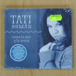 TATI ROMAN - COMO LA MAR Y LA ARENA - CD