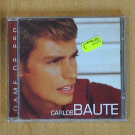 CARLOS BAUTE - DAME DE ESO - CD
