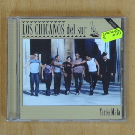 LOS CHICANOS DEL SUR - HIERBA MALA - CD