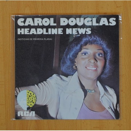 CAROL DOUGLAS - HEADLINE NEWS / BOY, YOU KNOW JUST WHAT IÂ´M AFTER - SINGLE
