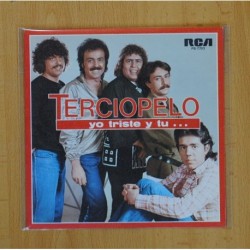 TERCIOPELO - YO TRISTE Y TU... / RECUERDAME - SINGLE