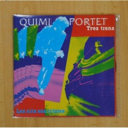 QUIMI PORTET - TRES TRENS / LES NITS SON TRISTES - SINGLE