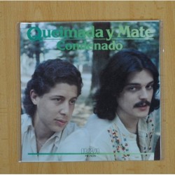 QUEIMADA Y MATE - CONDENADO / EL CALDO - SINGLE