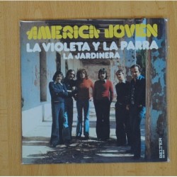 AMERICA JOVEN - LA VIOLETA Y LA PARRA / LA JARDINERA - SINGLE