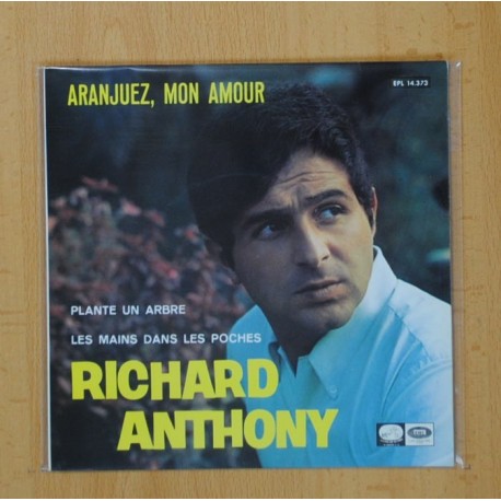 RICHARD ANTHONY - ARANJUEZ MON AMOUR / PLANTE UN ARBRE - SINGLE