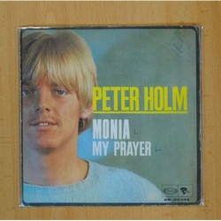 PETER HOLM - MONIA / MY PRAYER - SINGLE