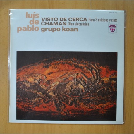 LUIS DE PABLO / GRUPO KOAN - VISTO DE CERCA / CHAMAN - LP