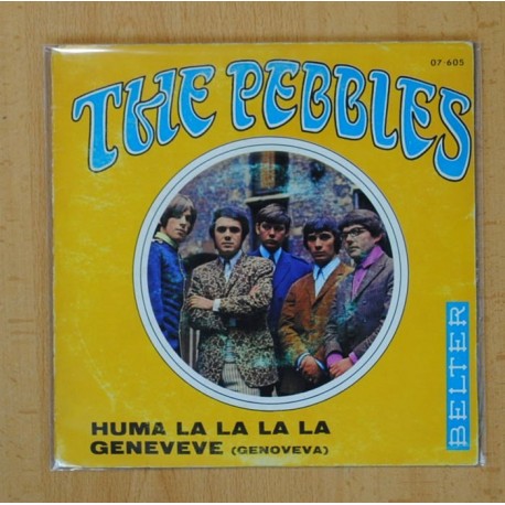 THE PEBBELS - HUMA LA LA LA LA / GENEVEVE - SINGLE