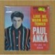 PAUL ANKA - LOVE ME WARM AND TENDER / IÂ´D LIKE TO KNOW - SINGLE