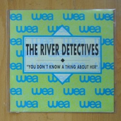 THE RIVER DETECTIVES - YOU DON´T KNOW A THING ABOUT HER - SINGLE