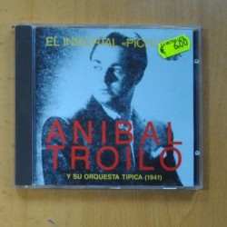 ANIBAL TROILO Y SU ORQUESTA TIPICA - EL INMORTAL PICHUCO - CD