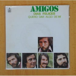 AMIGOS - DIAS FELICES / QUIERO DAR ALGO DE MI - SINGLE