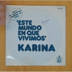 KARINA - ESTE MUNDO EN QUE VIVIMOS / AL PASAR LOS AÑOS - SINGLE