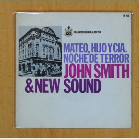 JOHN SMITH & NEW SOUND - MATEO, HIJO Y CIA. / NOCHE DE TERROR - SINGLE