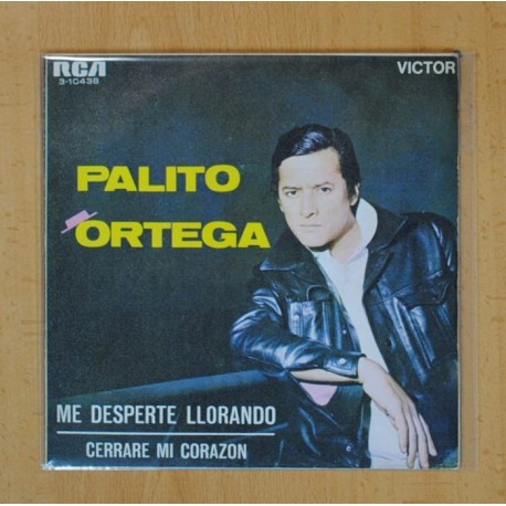 PALITO ORTEGA - ME DESPERTE LLORANDO / CERRARE MI CORAZON - SINGLE