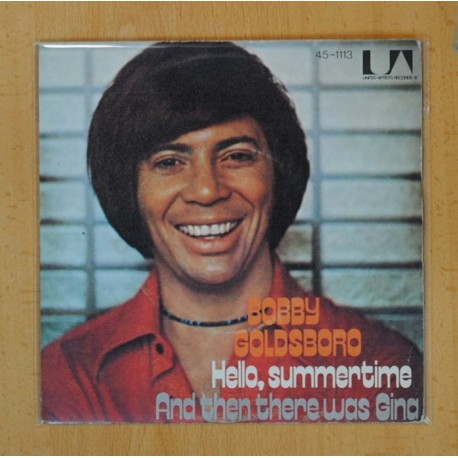 BOBBY GOLDSBORO - HELLO, SUMMERTIME / AND THEN THERE WAS GINA - SINGLE