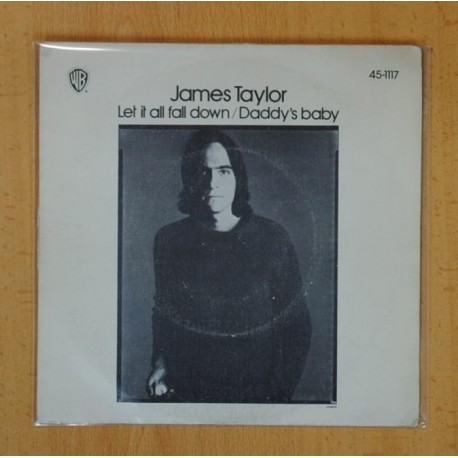 JAMES TAYLOR - LET IT ALL FALL DOWN / DADDYÂ´S BABY - SINGLE