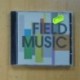 FIELD MUSIC - FIELD MUSIC - CD