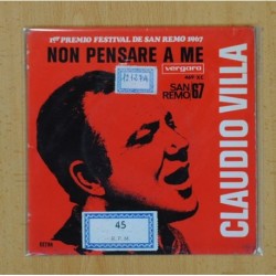 CLAUDIO VILLA - NON PENSARE A ME / GRANADA-ANDALUCIA - SINGLE