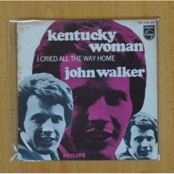KENTUCKY WOMAN - I CRIED ALL THE WAY 13000 / JOHN WALKER - SINGLE