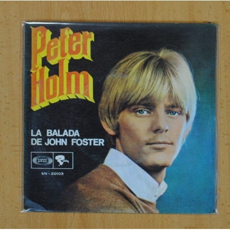 PETER HOLM - LA BALADA DE JOHN FOSTER / BABY - SINGLE