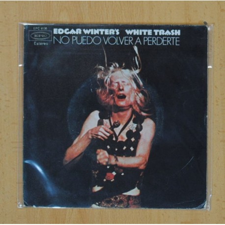 EDGAR WINTERÂ´S WHITE TRASH - NO PUEDO VOLVER A PERDERTE - SINGLE