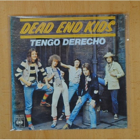 DEAD END KIDS - TENGO DERECHO / CHICA (ALUMBRAME) - SINGLE