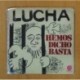 LUCHA - HEMOS DICHO BASTA / EN ESPAÑA LAS FLORES... - SINGLE