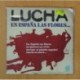 LUCHA - HEMOS DICHO BASTA / EN ESPAÑA LAS FLORES... - SINGLE