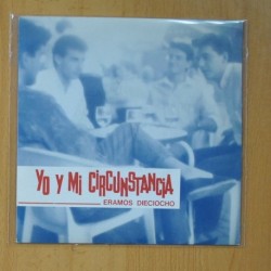 YO Y MI CIRCUSTANCIA - ERAMOS DIEZIOCHO / LA MUERTE VERAS - SINGLE