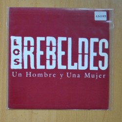 LOS REBELDES - UN HOMBRE Y UNA MUJER - SINGLE