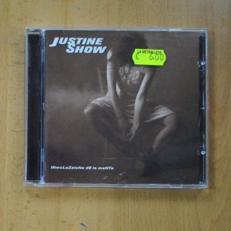 JSUTINE SHOW - INMOLAZZIONE DE LA MENTE - CD