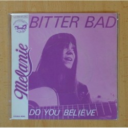 MELANIE - BITTER BAD / DO YOU BELIEVE - SINGLE