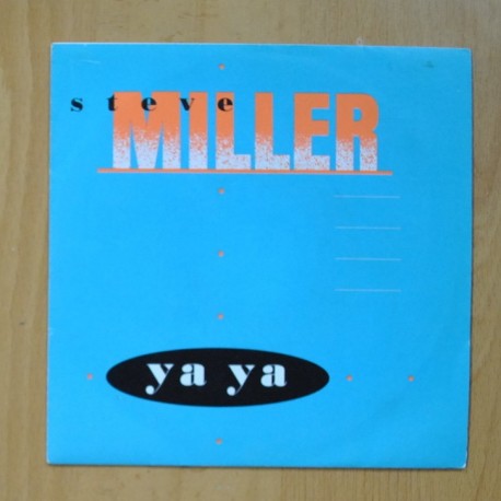 STEVE MILLER - YA YA - SINGLE