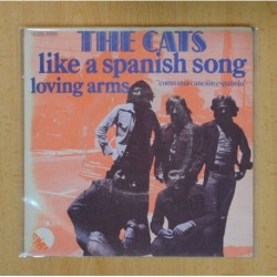 THE CATS - LIKE A SPANISH SONG / LOVING ARMS - SINGLE