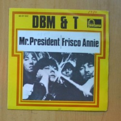 DBM & T - MR. PRESIDENT / FRISCO ANNIE - SINGLE
