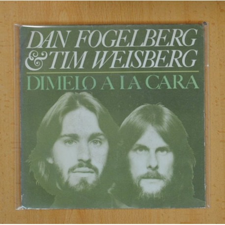 DAN FOGELBERG & TIM WEISBERG - DIMELO A LA CARA / HURTWOOD ALLEY - SINGLE