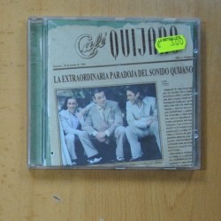 CAFE QUIJANO - LA EXTRAORDINARIA PARADOJA DEL SONIDO QUIJANO - CD