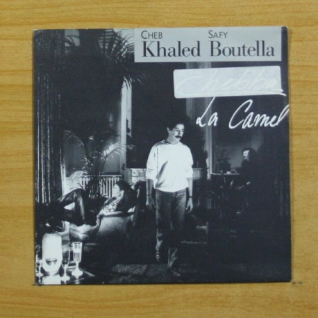 CHEB KHALED / SAFY BOUTELLA - LA CAMEL - SINGLE