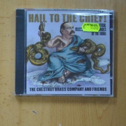 THE CHESTNUT BRASS COMPANY AND FRIENDS - HAIL TO THE CHIEF - CD