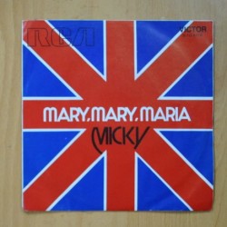 MICKY - MARY, MARY, MARIA / WHAT´S LOVE - SINGLE