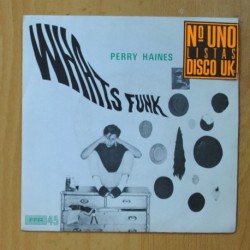 PERRY HAINES - WHATS FUNK? / WHATS WHAT - SINGLE