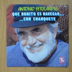 ANTONIO FERRANDIS - QUE BONITO ES NAVEGAR CON CHANQUETE + 3 - EP