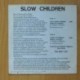 SLOW CHILDREN - TALK ABOUT HORSES / TICKET TO FRANCE