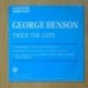GEORGE BENSON - TWICE THE LOVE - SINGLE